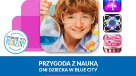 Dzień dziecka w Blue City trwa aż pięć dni LIFESTYLE, Dziecko - Huczne obchody Dnia Dziecka stały się już tradycją Centrum Handlowego Blue City. Podobnie jak w roku ubiegłym, tak i w tym świętowanie trwać będzie kilka dni i przewidziano naprawdę wiele atrakcji. Tym razem motywem przewodnim będzie wielka przygoda z nauką.
