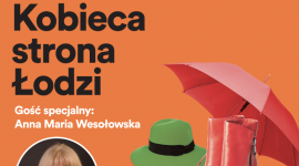 Kobieca strona Łodzi. Anna Maria Wesołowska w Sukcesji LIFESTYLE, Dziecko - 