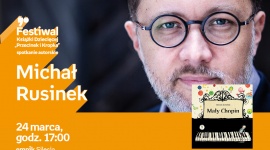 Michał Rusinek | Empik Silesia LIFESTYLE, Dziecko - Michał Rusinek spotkana się z fanami w katowickim salonie Empik Silesia 24 marca o godzinie 17:00. Spotkanie odbędzie się w ramach Festiwalu Przecinek i Kopka.