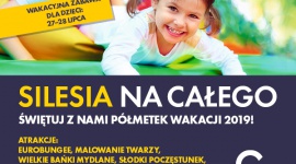 „Wakacje na całego” w Silesia Summer Park LIFESTYLE, Dziecko - Weekend pełen atrakcji czeka najmłodszych już 27 i 28 lipca w letniej strefie Silesia Summer Park.