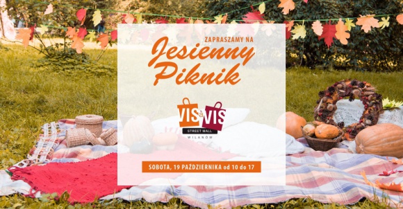 Jesienny Piknik w Vis á Vis Wilanów LIFESTYLE, Dziecko - Pogoda nas rozpieszcza - mamy piękną, słoneczną i pełną kolorów jesień. Tak wspaniała aura zdecydowanie zachęca do spacerów i spędzania czasu w gronie rodziny lub przyjaciół. I będzie ku temu dodatkowa okazja.